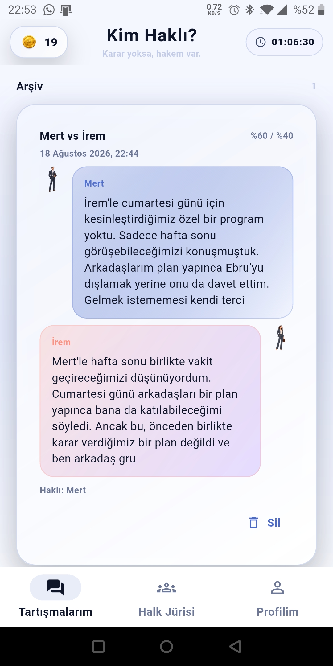 Kim Haklı? ana sayfa ve tartışma geçmişi ekranı